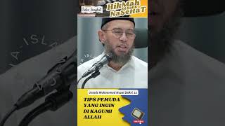 TIPS MENJADI PEMUDA YANG DIKAGUMI ALLAH  Ustadz Muhammad Nuzul Dzikri Lc dakwah sunnah [upl. by Kinna81]