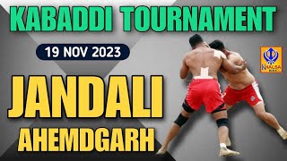 🔴Live Jandali  Ahemdgarh  Kabaddi Tournament  19 Nov 2023 [upl. by Arries]