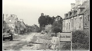 VillersBocage Normandy June 1944 [upl. by Ellah]