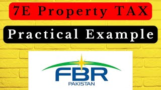 FBR 7E Tax Explained with Example  What is 7E Property Tax  Tax on Deemed Income FBR [upl. by Uriel]