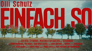 Olli Schulz  Einfach so Official Video [upl. by Niwle]