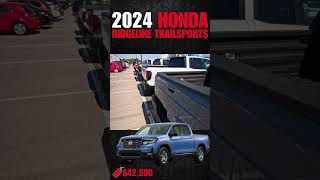 2024 Honda Ridgeline Trailsports 42500 [upl. by Ribble]