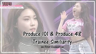 PRODUCE 101 amp PRODUCE 48 Trainee Similiarity  on First Evaluation 1 [upl. by Eenahpets]