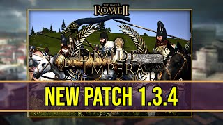 Rome 2 Total War  Divide Et Impera  NEW PATCH 134 [upl. by Maice]