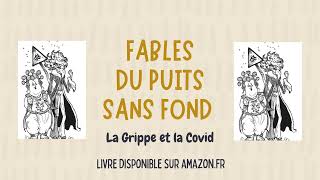 FABLES DU PUITS SANS FOND  La Grippe et la Covid [upl. by Ness]