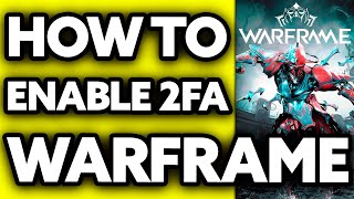 How To Enable 2FA on Warframe 2024 [upl. by Airemaj]