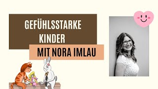 Gefühlsstarke Kinder Nora Imlau über quotSo viel Freude so viel Wutquot [upl. by Ynattir]