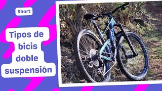 Tipos de bicis de Doble suspensión  ¿Perdido entre tantas modalidades [upl. by Fullerton]