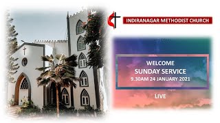 INDIRANAGAR METHODIST CHURCH SUNDAY WORSHIP SERVICE 930am 24th JANUARY 2021 [upl. by Ilam]