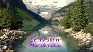 Mar de Copas  Un dia sin ti [upl. by Nicks]