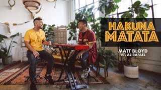 Matt Bloyd  Hakuna Matata Cover feat AJ Rafael [upl. by Samale856]