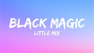 Little Mix  Black Magic Lyrics [upl. by Anile]