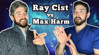 Ray Cist vs Max Harm [upl. by Eemiaj]