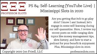 PS 84 SelfLearning YouTube Live  Mississippi Slots in 2020 [upl. by Ennaus373]