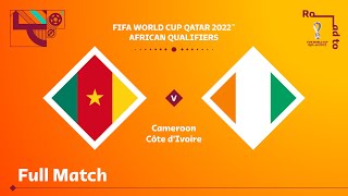 Cameroon v Côte dIvoire  FIFA World Cup Qatar 2022 Qualifier  Full Match [upl. by Jeanine]