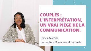 Couples  Linterprétation un vrai piège de la communication [upl. by Attirb]