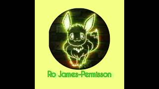 Ro James Permission Eevee Edition [upl. by Hightower]