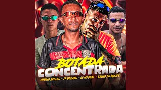 Botada Concentrada feat Vitinho Apelao [upl. by Hubey]