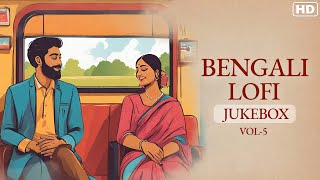 Bengali Lofi Jukebox Vol5  Bengali Lofi Songs  Lofi Hits  SVF Music [upl. by Lenra991]