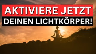 Lichtkörper aktivieren amp innere Klarheit finden ✨ 7 Schritte zur Quelle [upl. by Faires969]