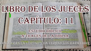 JUECES CAPÍTULO 11 ESTUDIO BIBLICO [upl. by Neersin]