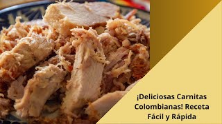 ¡Deliciosas Carnitas Colombianas Receta Fácil y Rápida [upl. by Ardnahc]