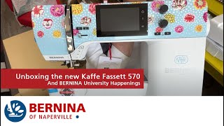 Unboxing the BERNINA 570 Kaffe Edition and BU Happenings [upl. by Jarita]