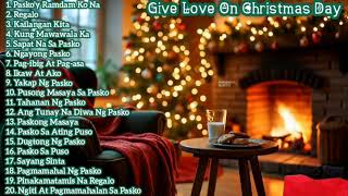 Christmas Songs 20242025  Give Time And Love On Christmas Day [upl. by Ylellan]