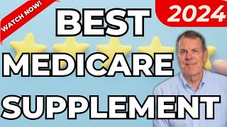 Best Medicare Supplement Plan 2024  Best Medigap Plan 2024 [upl. by Sprage]