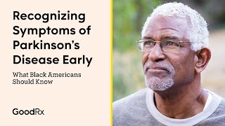 Early Symptoms of Parkinsons Disease in Black Americans  GoodRx [upl. by Nolyaj]