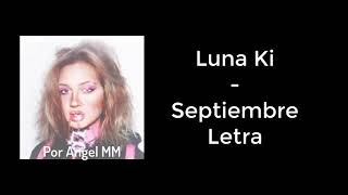 Luna Ki  Septiembre LETRA [upl. by Eenaej]