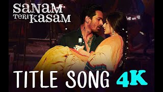 Sanam Teri Kasam  Title Song  4K Full Video Song Harshvardhan Mawra [upl. by Avik]