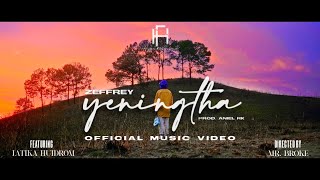 zeffrey Yeningtha Prod by anielahrkay Official MV  Featuring latikahuidrom [upl. by Nalrah]