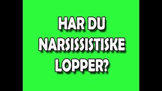 205 Har du narsissistiske LOPPER [upl. by Nirehs]