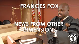 Frances Fox NEWS FROM OTHER DIMENSIONS [upl. by Swamy724]