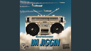 Im Jiggin [upl. by Akienahs]