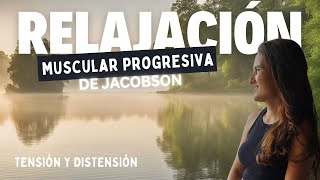 TÉCNICA PARA REDUCIR EL ESTRÉS Y LA ANSIEDAD  Relajación Progresiva de Jacobson [upl. by Sredna]