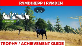 Rymdskepp I Rymden 🏆 Trophy  Achievement Guide  Goat Simulator Remastered [upl. by Platus397]