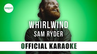 Sam Ryder  Whirlwind Official Karaoke Instrumental  SongJam [upl. by Japha313]