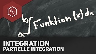 Partielle Integration Herleitung amp Beispiel [upl. by Ailyt23]