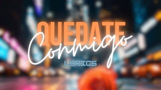 CheloKo  Quedate Conmigo Lyrics Oficial [upl. by Downall]