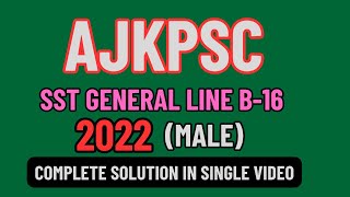 SST General solved paper  AJKPSC  2022  Held for male  Paper 02  Complete solution in one [upl. by Giacinta87]