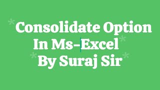 consolidate data in excel consolidate two sheet data in one consolidate option in excel Suraj Sir [upl. by Andrews994]