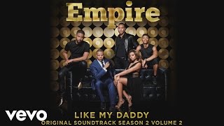 Empire Cast  Like My Daddy Official Audio ft Jussie Smollett [upl. by Sucam242]