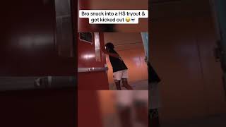 Bro Snuck Into A High School Tryout amp Got Kicked Out [upl. by Elak486]