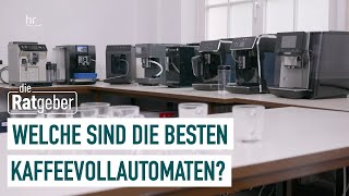 Kaffeevollautomaten im Test Guter Kaffee auf Knopfdruck  Die Ratgeber [upl. by Sapphera]