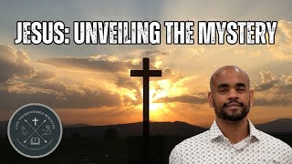 Jesus God in Human Form Unveiling the Mystery [upl. by Nibbs]