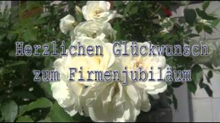 Firmenjubiläum Glückwunsch zum Firmenjubiläum [upl. by Hctud]