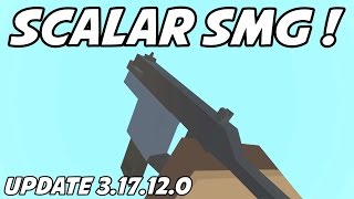 UNTURNED  New Scalar SMG Best Gun Update 317120 [upl. by Loginov]