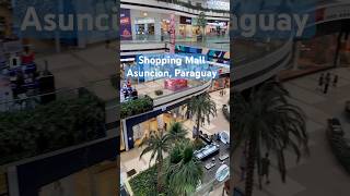 Shopping mall in Asuncion Paraguay asuncion paraguay shopping shorts [upl. by Angelico]